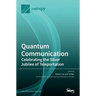 Quantum Communication-Celebrating the Silver Jubilee of Teleportation