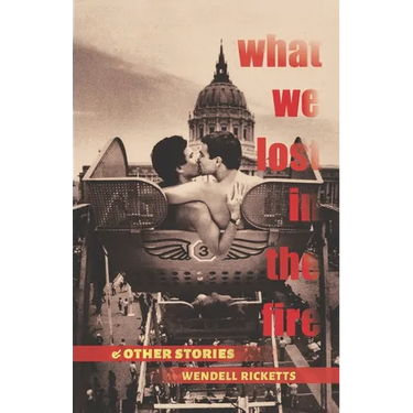 What We Lost in the Fire & Other Stories