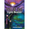 You Be The Light Bearer