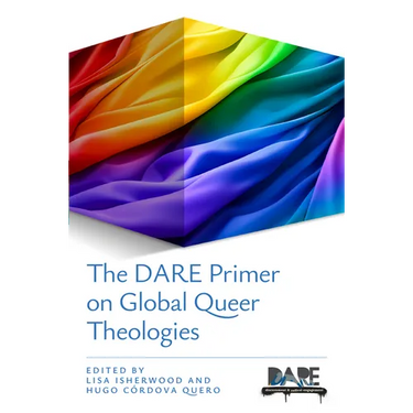 The Dare Primer on Global Queer Theologies