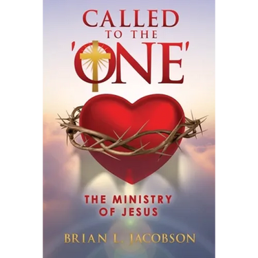 Called to the 'ONE': The Ministry of Jesus