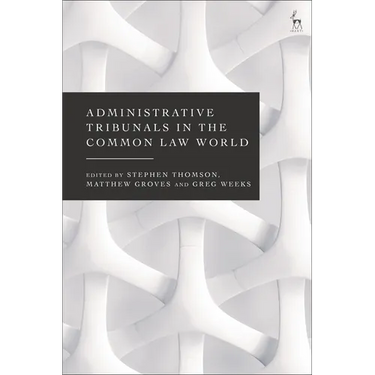 Administrative Tribunals in the Common Law World