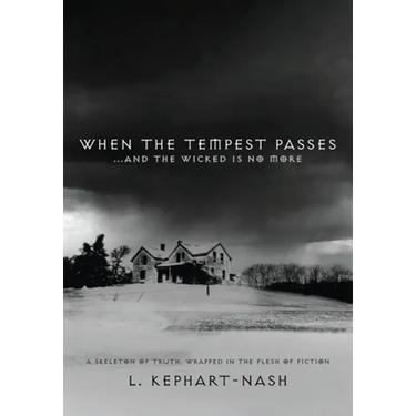 When the Tempest Passes: ...and the Wicked is No More