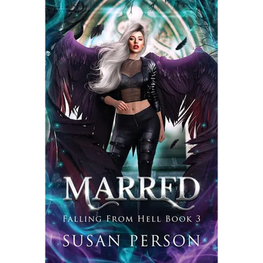 Marred: Falling From Hell Series