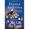 Die Like an Eagle: A Meg Langslow Mystery