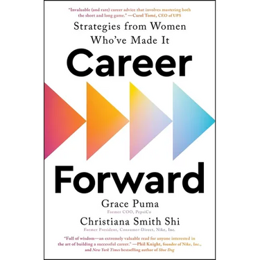 Career Forward: Strategies from Women Who've Made It