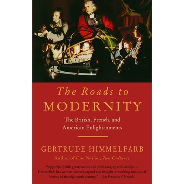 The Roads to Modernity: The British, French, and American Enlightenments