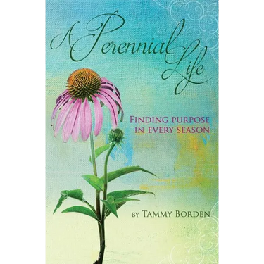 A Perennial Life: Finding purpose in every season