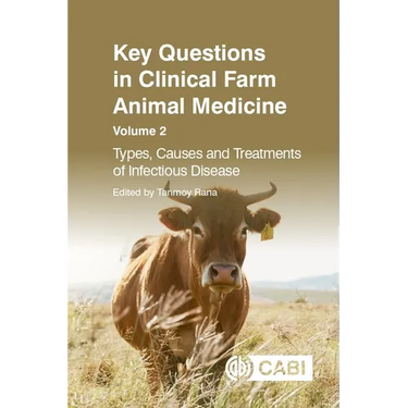 Key Questions in Clinical Farm Animal Medicine, Volume 2: Types, Causes and Treatments of Infectious Disease