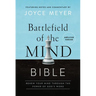 Battlefield of the Mind Bible: Renew Your Mind Through the Power of God's Word