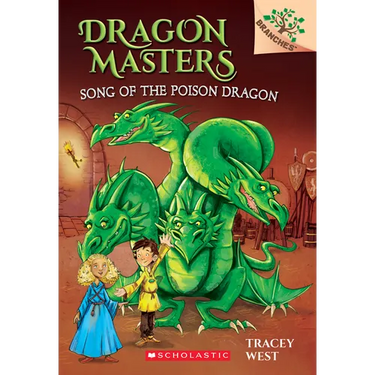 Song of the Poison Dragon: A Branches Book (Dragon Masters #5)