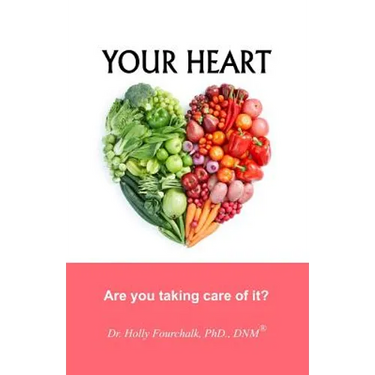 Your Heart: Are you taking care of it?