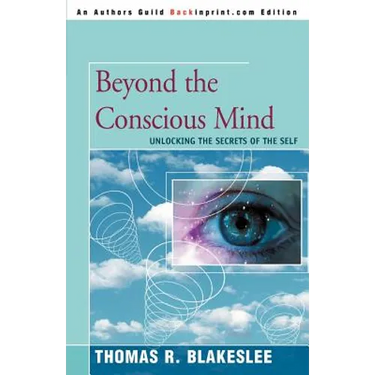 Beyond the Conscious Mind: Unlocking the Secrets of the Self