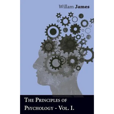 The Principles Of Psychology - Vol I