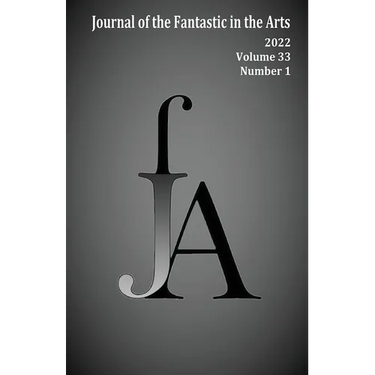 Journal of the Fantastic in the Arts (2022 - Volume 33 Number 1)