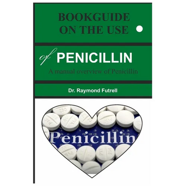 BOOKGUIDE ON THE USE of PENICILLIN: A manual overview of Penicillin