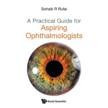 A Practical Guide for Aspiring Ophthalmologists