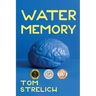 Water Memory: A Thystopian Satire, Book 2
