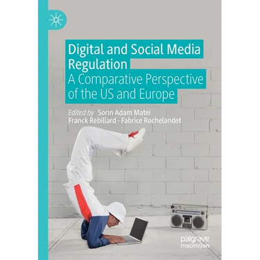 Digital and Social Media Regulation: A Comparative Perspective of the Us and Europe