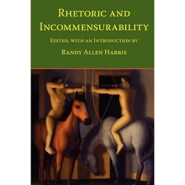 Rhetoric and Incommensurability