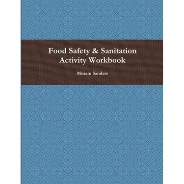 Food Safety & Sanitation Activity Workbook