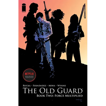 Old Guard Book Two: Force Multiplied