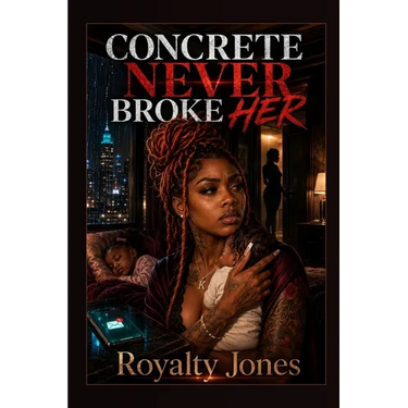 Concrete Never Broke Her