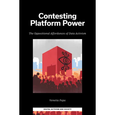 Contesting Platform Power: The Oppositional Affordances of Data Activism