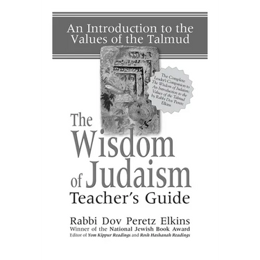 The Wisdom of Judaism Teacher's Guide: An Introduction to the Values of the Talmud