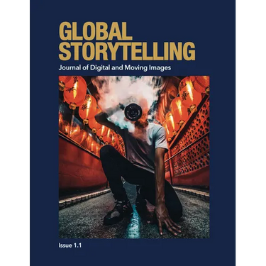 Global Storytelling, Vol. 1, No. 1: Journal of Digital and Moving Images