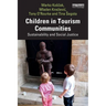 Children in Tourism Communities: Sustainability and Social Justice