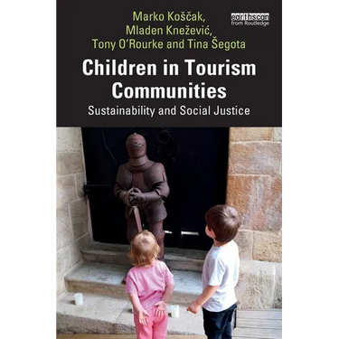 Children in Tourism Communities: Sustainability and Social Justice