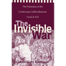 The Invisible War: The Panorama of the Continuing Conflict Between Good and Evil