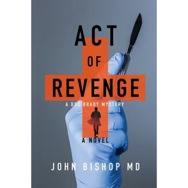 Act of Revenge: A Medical Thriller