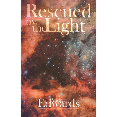 Rescued by the Light: A True Story
