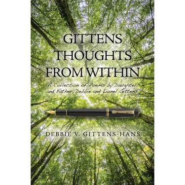 Gittens Thoughts from Within: A Collection of Poems by Daughter and Father, Debbie and Lionel Gittens