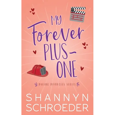 My Forever Plus-One: A Later-in-Life Best Friends to Lovers Steamy Contemporary Romance