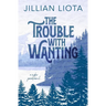 The Trouble with Wanting: Special Edition