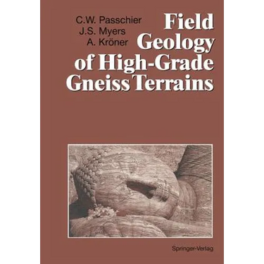 Field Geology of High-Grade Gneiss Terrains