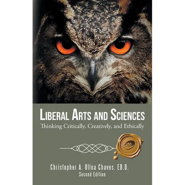 Liberal Arts and Sciences: Thinking Critically, Creatively, and Ethically
