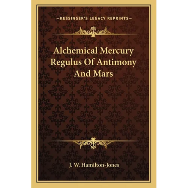 Alchemical Mercury Regulus Of Antimony And Mars