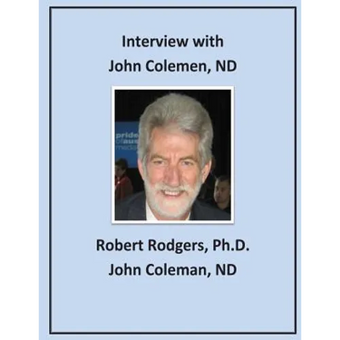 Interview with John Coleman, ND: Recommendations on Therapies that Reverse Parkinsons Symptoms