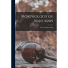 Morphology of Solo Man