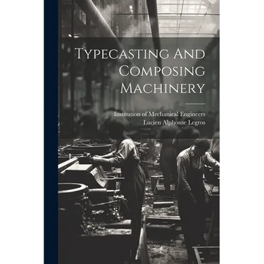 Typecasting And Composing Machinery