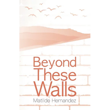 Beyond These Walls