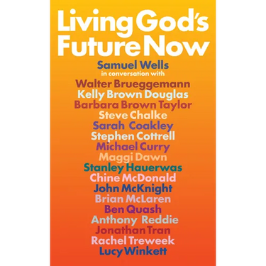 Living God's Future Now: Conversations with Contemporary Prophets
