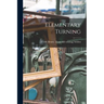 Elementary Turning