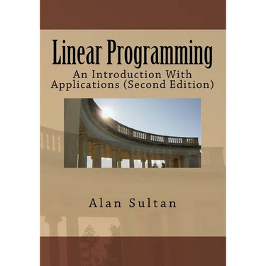Linear Programming: An Introduction With Applications (Second Edition)