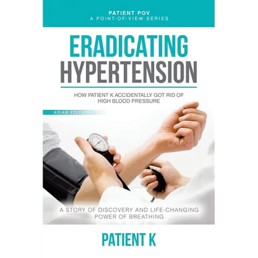 Eradicating Hypertension: How Patient K Accidentally Got Rid of High Blood Pressure