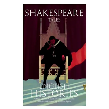 Shakespeare Tales: English Histories